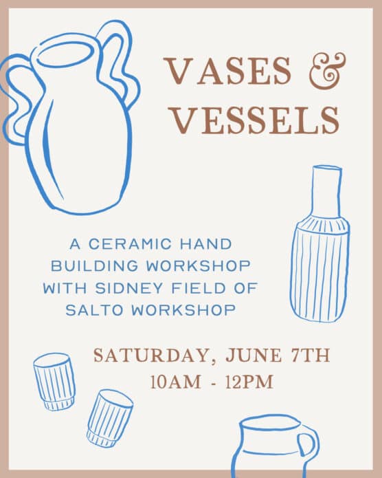 Vases & Vessels Ceramic Hand Building Workshop